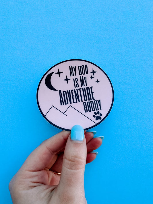 "My Dog Is My Adventure Buddy" Sticker